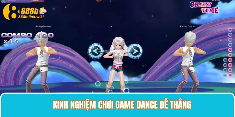 Kinh nghiệm chơi Game Dance dễ thắng